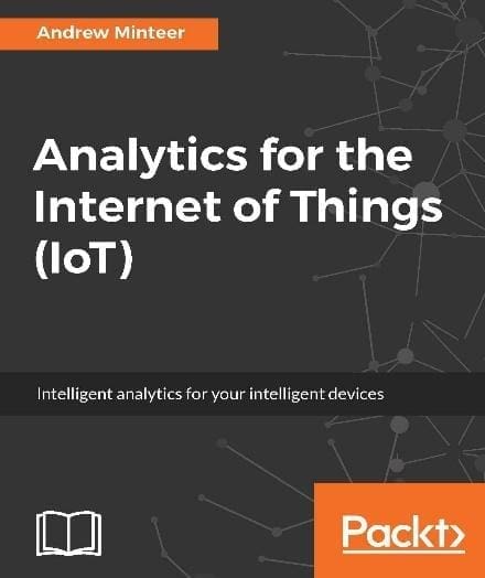 Analytics for the Internet of Things (IoT) - iot book